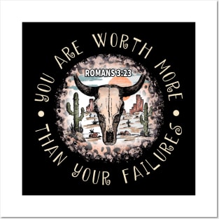 You Are Worth More Than Your Failures Bull Skull Desert Posters and Art